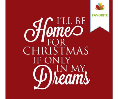 "I'll be home for Christmas if only in my dreams." #quote #EstridgeHomes #EstridgeFavorite Home For Christmas Quotes, Only In My Dreams, Xmas Quotes, I'll Be Home For Christmas, Southern Christmas, Christmas Bookmarks, Red White Christmas, Christmas Cottage, In My Dreams