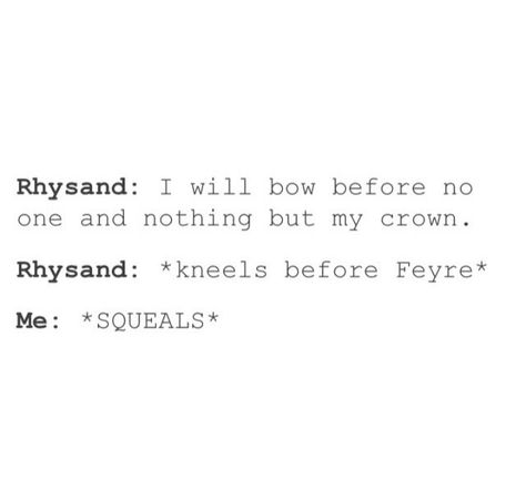 Acotar Rhysand And Feyre Quotes, You Bow To No One Acotar, Feyre Quotes, Wrong Quote, Feyre Archeron, Feyre And Rhysand, Chapter 55, Night Court, A Court Of Mist And Fury