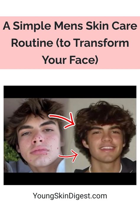 A Simple Mens Skin Care Routine (to Transform Your Face) Mens Skin Care Routine, Men Skin Care Routine, Best Skin Care Products, Skin Care Order, Best Skin Care, Whats Good, Best Skin, Teenage Boys, Mens Skin Care