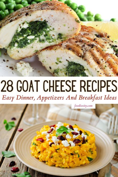 28 Goat Cheese Recipes - Easy Dinner, Appetizers And Breakfast Ideas - Foodiosity Goat Cheese Entree, Breakfast Ideas With Goat Cheese, Dinners With Goat Cheese, How To Use Goat Cheese, Goat Cheese Dinner Recipes, Goat Cheese Dinner, Goat Cheese Crumbles Recipes, What To Make With Goat Cheese, High Protein Goat Cheese Recipes