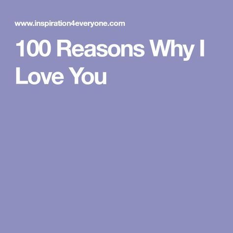 Reasons To Love Someone, 52 Reasons Why I Love You, 100 Reasons Why I Love You, 365 Jar, I Love You Mother, No Relationship, Love You Boyfriend, Birthday Wishes For Boyfriend, I Love My Brother