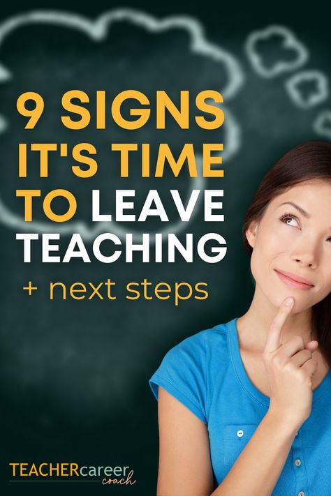 Leaving Teaching? 9 Signs it's the Right Choice - Teacher Career Coach Quitting Teaching, Career Plan Example, Career Change For Teachers, Leaving Teaching, Career Goals Examples, Career Coaching Tools, Career Change Resume, Switching Careers, Teacher Career