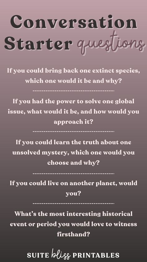 This free printable collection of 140 funny conversation starters and thought-provoking questions is here to keep the conversation flowing! These icebreaker prompts will spice up your conversations with laughter and depth. Get ready for engaging chats, memorable moments, and plenty of laughs with our list of awesome conversation starters and thought-provoking questions. Let the awesome interactions begin! #conversationstarters #icebreakerquestions Intellectual Conversation Starters, Juicy Questions, Funny Conversation Starters, Family Conversation Starters, Conversation Starter Questions, Conversation Starters For Kids, Deep Conversation Starters, Conversation Starters For Couples, Deep Conversation