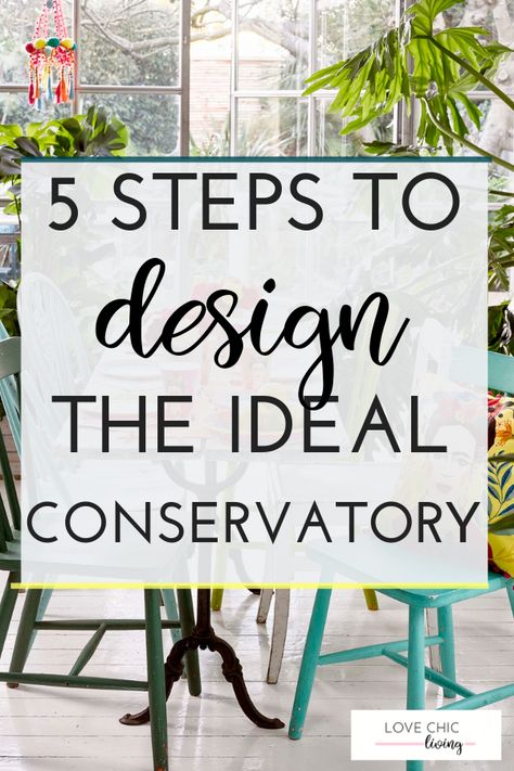 5 steps to design the ideal conservatory, whether you want a sunny conservatory, an extra dining space, or a room to enjoy relaxing. Get the conservatory design correct to ensure you can use the room in the best way.  #conservatory #conservatorydesign #sunroom #lovechicliving Conservatory Ideas Interior, Grow Plants Indoors, Modern Roof Design, Sunroom Living Room, Conservatory Decor, Conservatory Design, Contemporary Home Interior, Spring Interiors, Interior Design Images