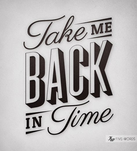 Back in Time Take Me Back Quotes, Typo Logo, Take Me Back, Retro Logos, Typography Letters, Typography Fonts, Typography Logo, Lettering Fonts, Back In Time