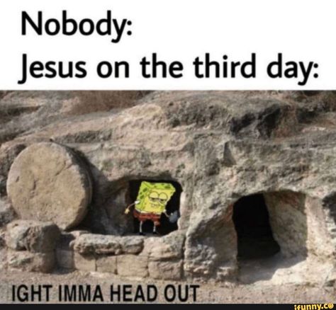 Jesus Jokes, Bible Jokes, Ight Imma Head Out, Funny Christian Jokes, Jesus Meme, Church Memes, Funny Spongebob Memes, Jesus Memes, Bible Humor