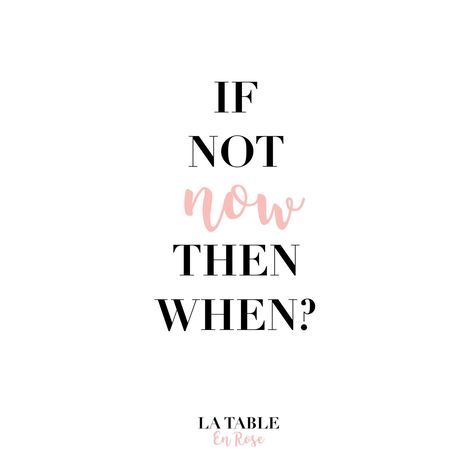 If not now then when quote just do it make it happen Quotes motivation Let's Do This Quotes, Let’s Do This Quotes, If Not Now Then When Aesthetic, Lets Do This, If Not Now Then When Tattoo, Just Do It Aesthetic, Lets Do This Quotes, Just Do It Quotes, Make It Happen Quotes