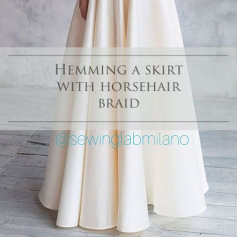 SewingLabMilano on Instagram: “ENG➡how to hem a bridal skirt with horsehair braid: cut lining and fabric with the same pattern and seam allowance, then 1. assemble the…” Horsehair Braid Hem, Horse Hair Braiding, Horsehair Braid, Bridal Skirt, Bridal Skirts, Wedding Dress Patterns, Seam Allowance, Hem Skirt, Horse Hair