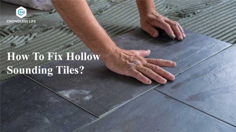 How To Fix Hollow Sounding Tiles: No More Hollow Sound Acoustic Ceiling Tiles, Tile Repair, Tile Removal, Moisture Meters, Floating Floor, Acoustic Wall Panels, Acoustic Wall, Concrete Slab, Ceiling Tiles