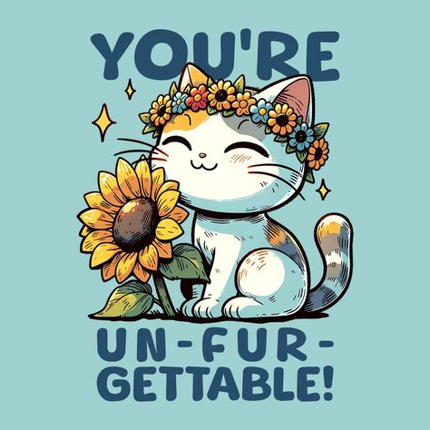 😺🌟 You're Un-fur-gettable! Let this design be your daily reminder of just how un-fur-gettable you truly are. Embrace your uniqueness and strut your stuff with confidence! 🐾🐾 #cartoon #cat #kitty #flower #funny #cute #ᴀᴅᴏʀᴀʙʟᴇ #tshirt #tshirtdesign #printondemand #kittl #kittldesign Flower Funny, Generations Quotes, Cat Puns, Animal Puns, Pop T, Cute Shirt Designs, Stylish Fonts, Shirt Template, Streetwear Tshirt