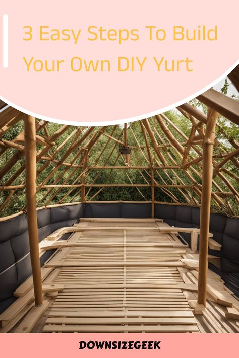 3 Easy Steps To Build Your Own DIY Yurt Diy Yurts How To Build, Diy Yurt, Permanent Yurt Home, Building A Yurt Cheap, Yurt Kits, Wooden Yurt Home, Building A Yurt, Yurt Floor Plans 30', Yurt Living