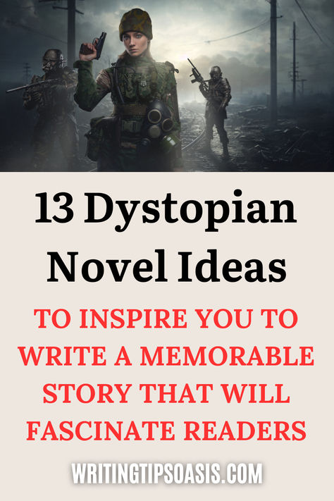 Image of woman survivor and two comrades and title of pin which is 13 dystopian novel ideas to inspire you to write a memorable story that will fascinate readers. How To Write A Dystopian Novel, Dystopian Tropes, Story Writing Ideas Inspiration, Dystopian City Names, Dystopia Prompts, Dystopian Book Ideas, Dystopian Story Prompts, Story Writing Inspiration, Dystopian Names