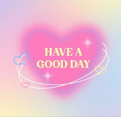 Have A Good Day Wallpaper, Have A Good Day Cute, Work Week Quotes, True Love Images, Heart Aura, Morning Message For Him, Ipad Widgets, Great Day, Pink Board