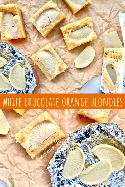 White Chocolate Orange Blondies – Maverick Baking Orange Blondies, Fudgy Blondies, White Chocolate Desserts, Orange Brownies, Chocolate Texture, White Chocolate Blondies, Raspberry Brownies, Terry's Chocolate Orange, White Chocolate Recipes