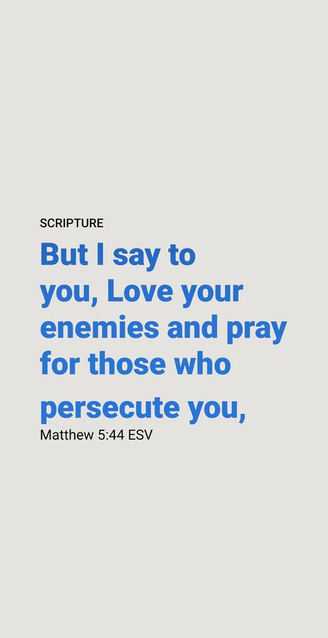 Matthew 5 44 Wallpaper, 44 Wallpaper, Matthew 5 44, Christian Stories, Comforting Bible Verses, Redeeming Love, Matthew 5, Love Your Enemies, Jesus Wallpaper