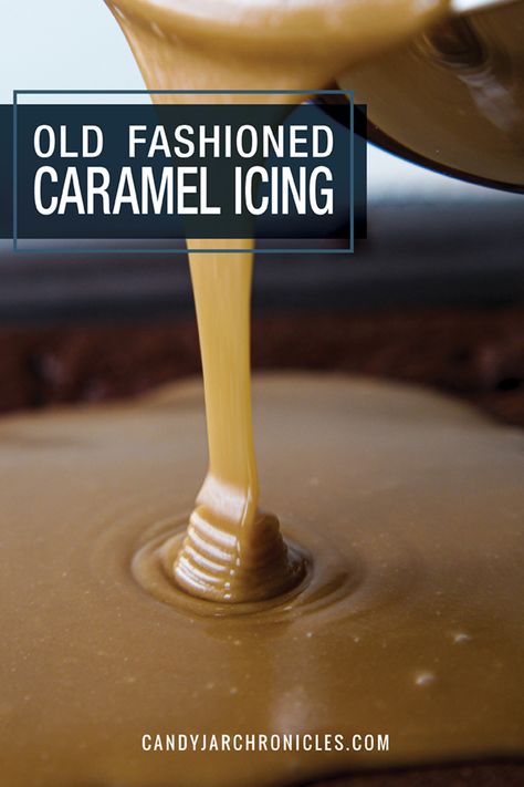 Old Fashioned Caramel Icing Caramel Cake Frosting Icing Recipe, Old Fashioned Icing Recipe, Boiled Caramel Icing, How To Make Caramel Icing, Old Fashion Caramel Icing, Best Caramel Icing Recipe, Homemade Caramel Icing For Cake, Easy Caramel Frosting Recipe, Chocolate Cake With Caramel Icing