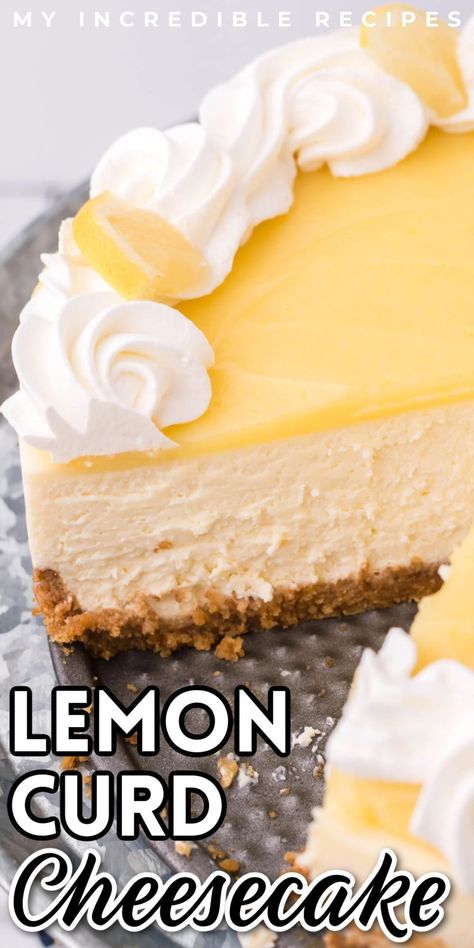 lemon curd cheesecake Summer Birthday Dessert Ideas, Things To Make With Lemon Curd, Lemon Curd Cake Recipe, Lemon Cream Cheesecake, Creamy Cheesecake Recipes, Cheesecake Topping Ideas, Summer Cheesecake Recipes, Lemon Curd Pie, Lemon Curd Uses