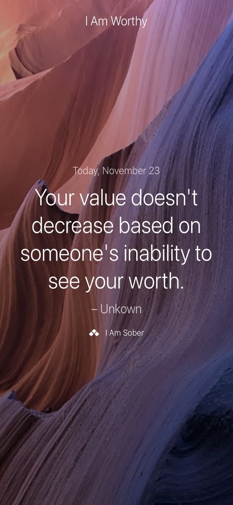 Your value doesn't decrease based on someone's inability to see your worth. – Unkown #iamsober Inability To See Your Worth, Im Worth It, Your Value, Your Values, Worth It, See You, Inspirational Quotes, Quotes