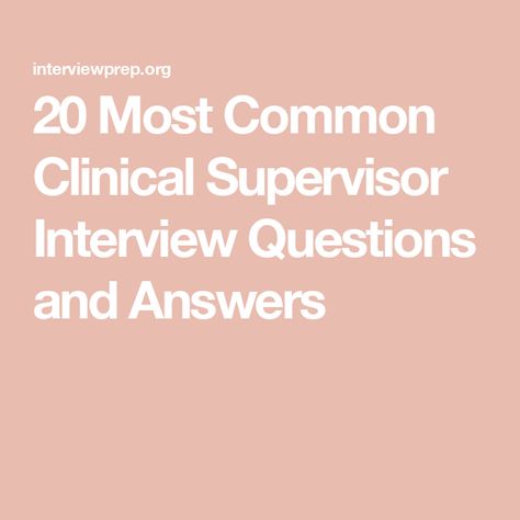 20 Most Common Clinical Supervisor Interview Questions and Answers Supervisor Interview Questions, Nursing Interview Questions, Best Interview Questions, Reflective Practice, Evidence Based Practice, Interview Questions And Answers, Clinical Psychology, Difficult Conversations, Career Coach