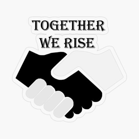 Get my art printed on awesome products. Support me at Redbubble #RBandME: https://www.redbubble.com/i/sticker/together-we-rise-by-abdelhay31/50587660.O9UDB?asc=u Together We Rise, Transparent Stickers, My Art, Awesome Products, Art Prints, For Sale, Art