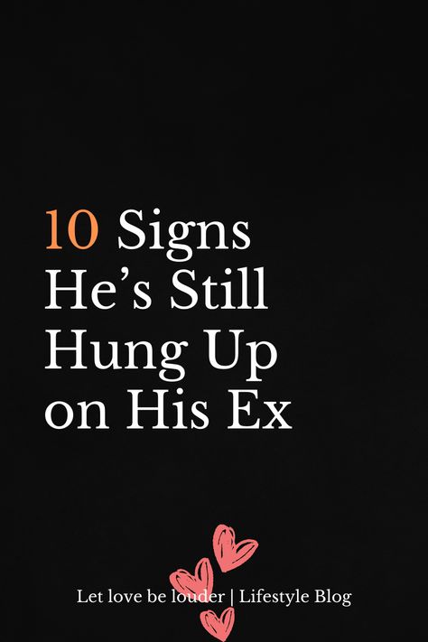 10 Signs He’s Still Hung Up on His Ex He's Still In Love With His Ex Quotes, When He Still Loves His Ex Quotes, He Still Loves His Ex Quotes, Infidelity Quotes, Starting A Relationship, Move On From Him, Thoughtful Gestures, Ex Quotes, Emotional Needs