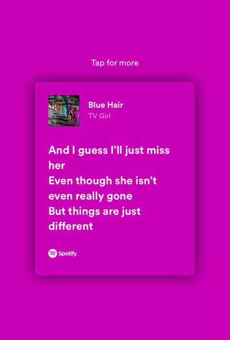 Blue Hair Tv Girl Lyrics, Blue Hair Lyrics, Blue Hair Tv Girl, Relatable Lyrics, Nostalgic Pictures, Music Words, Tv Girl, Girl Themes, Instagram Funny Videos