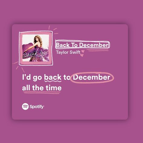 Back To December Quotes Taylor Swift, Taylor Swift December Lyrics, Back To December Taylor Swift Spotify, Back To December Taylor Swift Lyrics, Speak Now Back To December, Back To December Spotify, Taylor Swift December, Back To December Lyrics, Lagu Taylor Swift