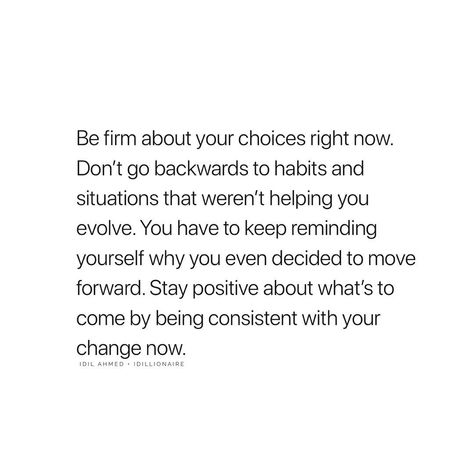 Don’t Go Backwards, Wanting Better For Yourself Quotes, Quotes About Choosing Yourself, Choosing Yourself Quotes, Choose Yourself Quotes, Yoga Captions, Idil Ahmed, Relief Quotes, Moving Forward Quotes