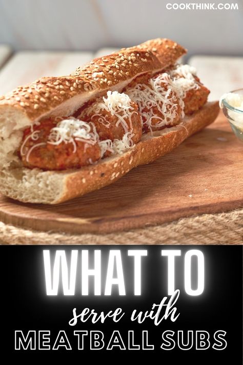 What To Eat With Meatball Subs, Sides For Meatball Sandwiches, Italian Meatball Subs Sandwiches, Side For Meatball Subs, Sides To Go With Meatball Subs, What Goes With Meatball Subs, What To Serve With Meatball Subs, Meatball Subs Sides Dishes, Side Dishes For Meatball Subs