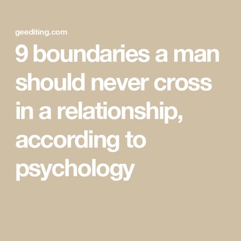 9 boundaries a man should never cross in a relationship, according to psychology Boundaries For Couples, Boundaries For Relationships, Boundaries To Set In A Relationship, Relationship Boundaries List, Relationship Trouble, Boundaries In A Relationship, Boundaries In Marriage, Boundaries In Relationships, Crossing Boundaries