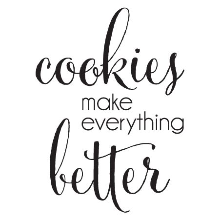 Cookies make everything better. Kitchen Wall Quotes, Foodie Quotes, Cookie Quotes, Baking Quotes, Cake Quotes, Kitchen Wall Decals, Kitchen Quotes, Vinyl Wall Quotes, Quote Decals