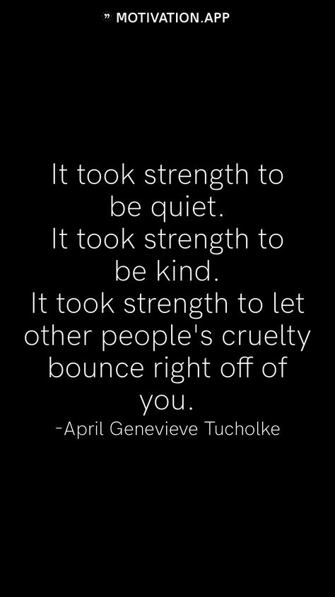 Silent Strength Quotes, Learning To Be Quiet Quotes, Being Quiet Quotes Wisdom, Cruelty Quotes People, Quiet Strength Quotes, Quotes About Being Quiet, Cruelty Quotes, Quiet People Quotes, Breakup Healing Quotes