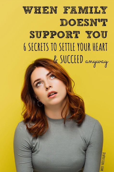 Is your family unsupportive of, or even OPPOSING, your biggest dreams? Here's how to thrive even when family doesn't support you. | when your family doesn't support you | when family hurts you | when family is unsupportive | unsupportive family quotes feelings | unsupportive friends quotes | unsupportive husband quotes | unsupportive people quotes | unsupportive family quotes relationships | unsupportive family parents | unsupportive family mothers | unsupportive family quotes truths | hurtful Not Supportive Quotes Families, When Family Doesnt Support You, When Parents Hurt You, Family Isnt Always Family, Unsupportive Friends Quotes, Unsupportive Parents Quotes, When Family Doesnt Act Like Family, Difficult Family Relationships, Unsupportive Husband Quotes