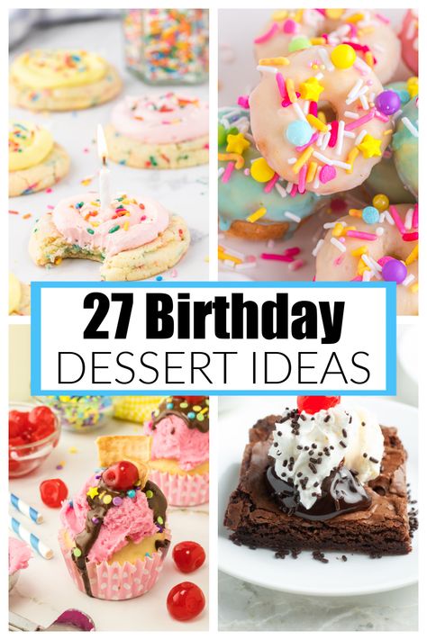 Dessert For Birthdays, Homemade Birthday Dessert Ideas, Birthday Themed Desserts, Not Cake Birthday Dessert, Birthday Party Desserts For Adults, Birthday Treat Recipes, Deserts For Birthday Party, Good Desserts For Birthday, Birthday Treats Not Cake