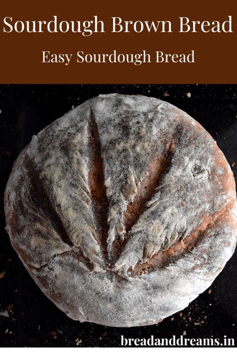 Sourdough Brown Bread | Bread Therapy Whole Wheat Sourdough Bread, Wheat Sourdough Bread, Sourdough Rye Bread, Beginners Bread Recipe, Rye Bread Recipes, Whole Wheat Sourdough, Sourdough Recipe, Wheat Bread Recipe, Starter Recipe