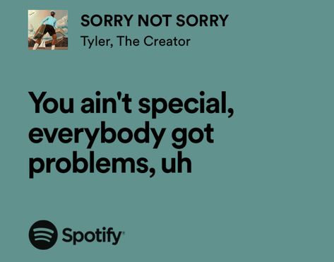 Sorry Not Sorry Quotes, Funny Lyrics, Rap Lyrics Quotes, Meaningful Lyrics, Music Collage, Senior Quotes, Spotify Lyrics, Music Quotes Lyrics, Rap Lyrics