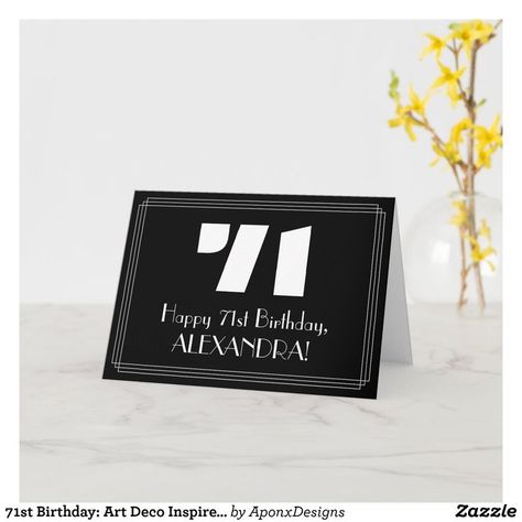 71st Birthday: Art Deco Inspired Look "71" & Name Card Happy 69th Birthday, Happy 42nd Birthday, Birthday Greeting Message, 82nd Birthday, 71 Birthday, 52 Birthday, Happy 11th Birthday, Happy 12th Birthday, 44th Birthday