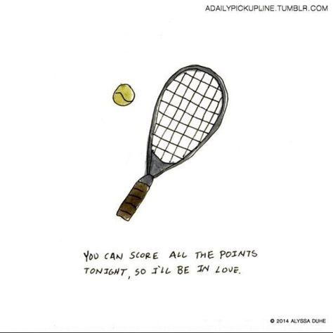 Tennis Quotes Funny Hilarious, Tennis Pick Up Lines, Tennis Puns, Tennis Things, Tennis Artwork, Tennis Quotes Funny, Anniversary Quotes For Boyfriend, Tennis Lifestyle, Pickup Line