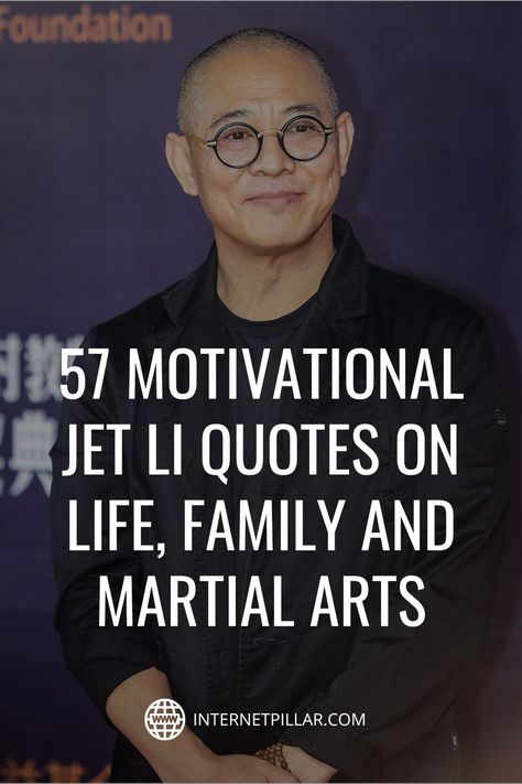 57 Motivational Jet Li Quotes on Life, Family and Martial Arts - #quotes #bestquotes #dailyquotes #sayings #captions #famousquotes #deepquotes #powerfulquotes #lifequotes #inspiration #motivation #internetpillar Martial Art Quotes, Kung Fu Quotes, Jet Li Quotes, Citation X Jet, Mixed Martial Arts Quotes, Arts Quotes, English Today, Jet Li, Martial Arts Movies