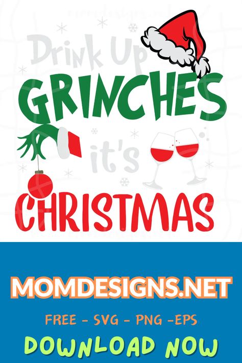 Drink Up Grinches, Billboard Advertising, Grinch Svg, Holiday Party Invitations, Large Poster, Drink Up, Wine Drinks, Christmas Svg, Free Svg