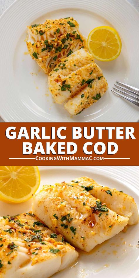 Garlic Butter Baked Cod Garlic Butter Baked Cod, Cod Recipes Oven, Butter Baked Cod, Cod Fish Recipes Baked, Cod Fillet Recipes, Healthy Eating Books, Baked Cod Recipes, Cod Fish Recipes, Seafood Dish Recipes