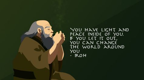 Iroh quote of the day: day 3 Atla Quotes, Uncle Iroh Quotes, Iroh Quotes, Avatar Quotes, Uncle Iroh, Avatar Series, The Last Avatar, Avatar The Last Airbender Art, Air Bender