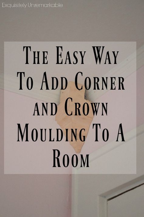 The Easy Way To Add Corner Moulding And Ceiling Trim Add decorative moulding and corner blocks without removing the old trim. #renovation #woodworking #exquisitelyunremarkable Outside Corner Moulding, Cove Moulding, Floor Moulding, Degree Wall, Decorative Corner, Flexible Molding, Chair Rail Molding, Ceiling Trim, Corner Moulding