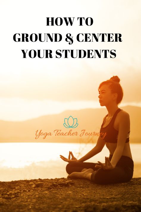 Do you know the best way to ground and center your students? What is grounding versus centering and why ae they important? Read on for answers and the "how to." Grounding Yoga Flow, Yoga Centering Scripts, Grounding Yoga Sequence, Grounding Yoga Poses, Yoga Opening Script, Yoga Transitions, Monk Mode, Grounding Yoga, Yoga Class Themes