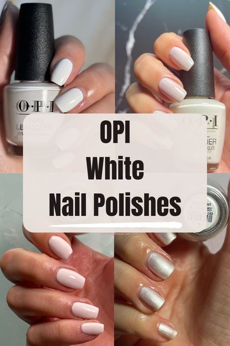 Swatches of 4 OPI white nail polishes over text OPI White Nail Polishes Opi Act Your Beige, Pearlized White Nails, Milky Opi Colors, Opi Peace Of Mined Gel, Opi Chill Em With Kindness, Opi Dont Bossa Nova Me Around, Opi Peace Of Mined, Opi Quest For Quartz, Neutral Opi Gel Colors