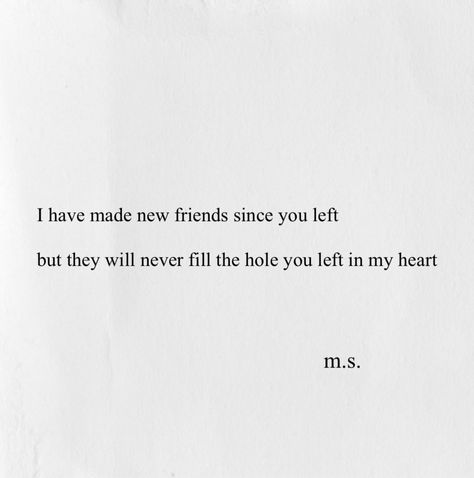 by m.s. I Miss My Best Friend, Miss My Best Friend, You Left, Make New Friends, My Best Friend, New Friends, I Missed, Miss Me, M S