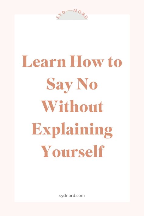 Don't you want to learn how to say no without explaining yourself? It's hard to do. Most of us say yes or start to explain why it's a no without even thinking about it. If the term people pleaser rings a bell for you, this probably applies to you. Or if you're a mom trying to take control of her schedule, this probably applies to you. It's time to say no to all of the things you really don't want to do, and say yes to your most important things! #motherhood #sayno #momlife #boundaries Say No Without Explaining, Ways To Say Said, How To Say No, How To Read People, People Pleaser, Learning To Say No, Stand Up For Yourself, Learning To Trust, How To Say