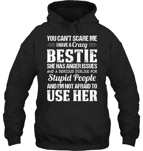 Bestie Funny, Bestie Forever, Funny Tee Shirts Humour, Sarcastic Clothing, Best Friend T Shirts, Bff Shirts, Hoodies Womens Fashion, Sarcastic Shirts Funny, Funny Shirt Sayings