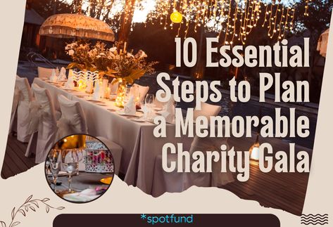 10 Essential Steps to Plan a Memorable Charity Gala How To Plan A Fundraising Gala, Planning A Gala, Charity Gala Ideas, Charity Ball Ideas, Gala Planning, Event Checklist, Creative Fundraising, Easy Fundraisers, Charity Ball