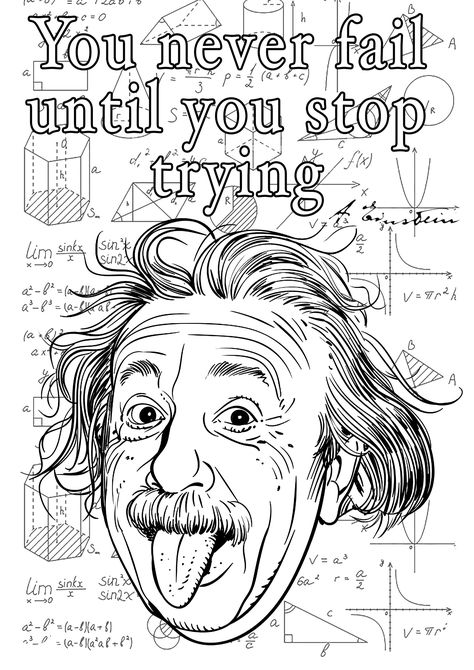 Coloring page of Albert Einstein : 'You never fail until you stop trying' Funny Coloring Pages, Curse Word Coloring Book, Coloring Pages For Grown Ups, Funny Printables, Adulting Quotes, Words Coloring Book, Quote Coloring Pages, Inspirational Printables, Truck Coloring Pages